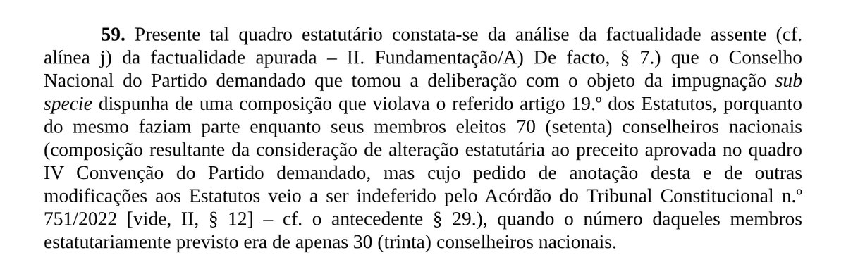 Parágrafo 59 do Acórdão n.º 504/2023: o Conselho Nacional que tomou a deliberação «dispunha de uma composição que violava o referido artigo 19.º dos Estatutos», porque tinha 70 conselheiros nacionais eleitos, «quando o número daqueles membros estatutariamente previsto era de apenas 30 (trinta) conselheiros nacionais».